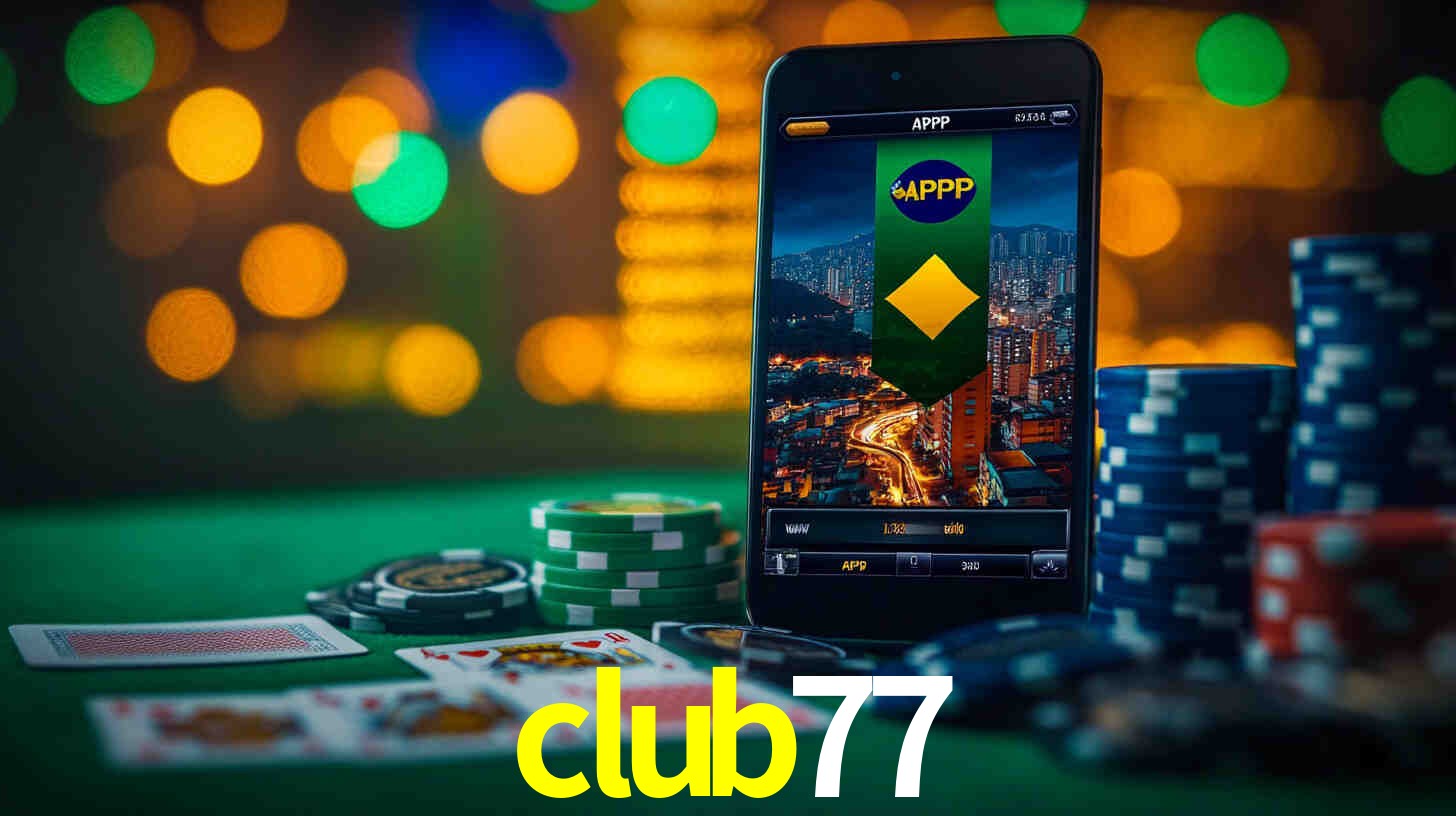 Descubra o Programa VIP da club77: Vantagens Exclusivas para Jogadores