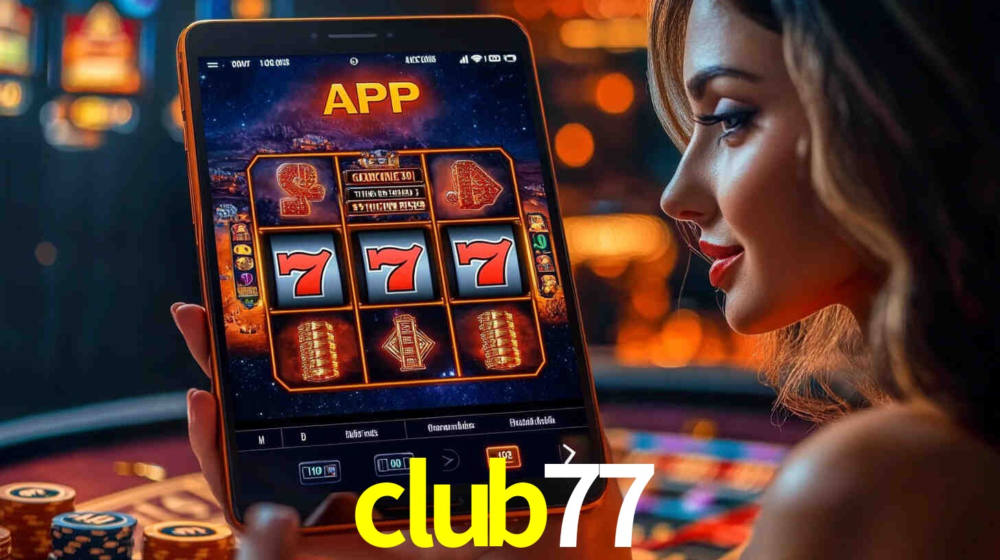 club77: A Experiência de Casino com Jogos de Mesa ao Vivo