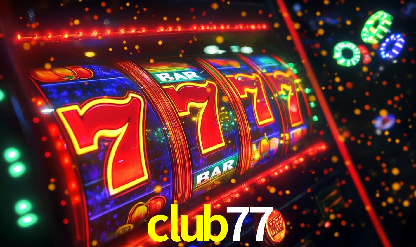 club77,club77 slot